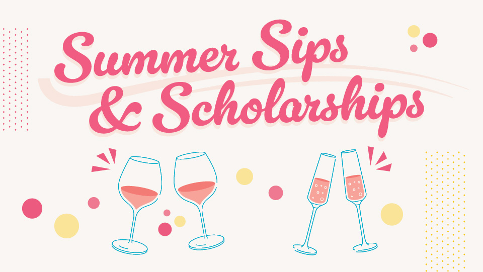 Summer Sips and Scholarships