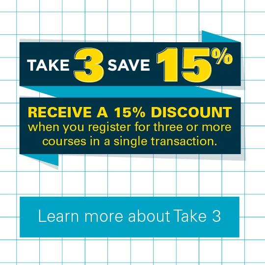 Take 3 Save 15% - Receive a 15% discount when you register for three or more courses in a single transaction. Learn more about Take 3.