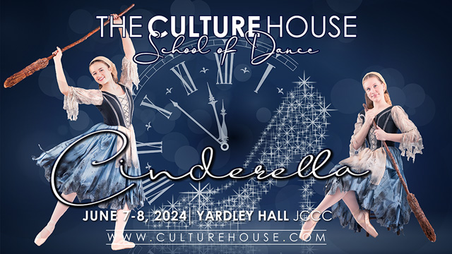Collage with dancer in Cinderella costume in two poses next to a graphic of a clock about to strike midnight and a glass slipper. Also includes the words The Culture House School of Dance Cinderella June 7-8, 2024 at Yardley Hall JCCC www.culturehouse.com