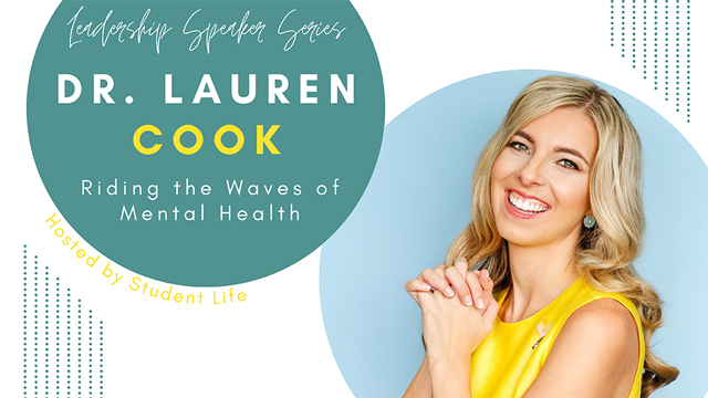 Dr. Lauren Cook with the words Leadership Speaker Series: 'Riding the Waves of Mental Health.'