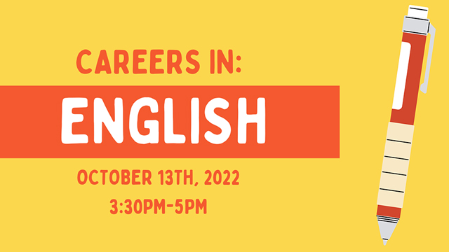 Careers in: English October 13th, 2022 3:30-5 p.m. and a pencil to the right