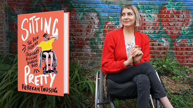 Author Rebekah Taussig and her book “Sitting Pretty: The View from My Ordinary Resilient Disabled Body.”