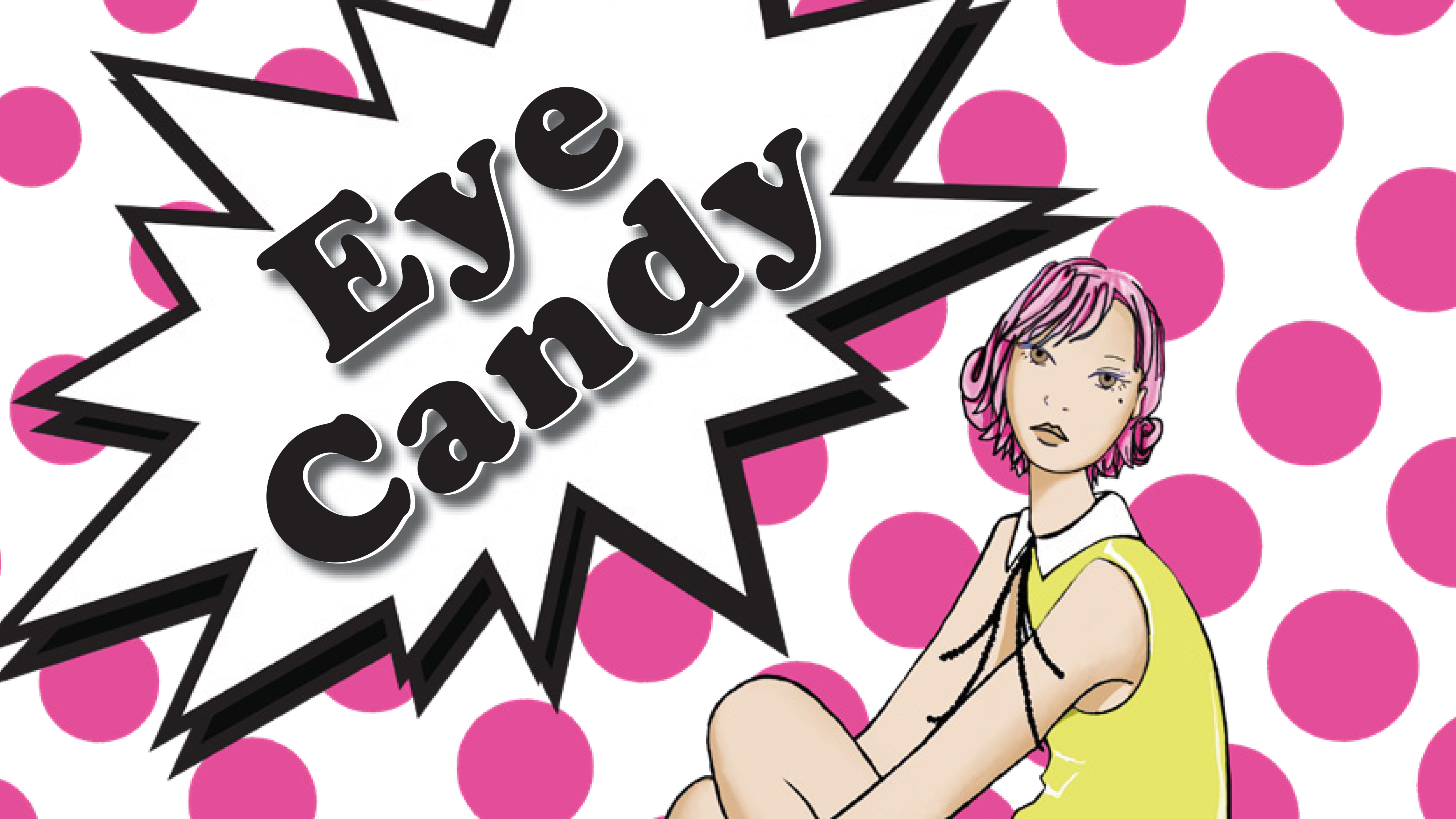 Drawing of a girl in front of polka dot wall with words "Eye Candy"