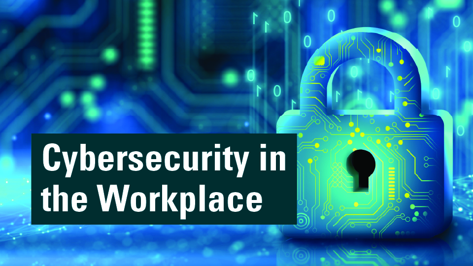 Poster on digital code background that says Cybersecurity in the Workplace.