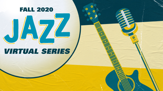 Image of a guitar and microphone with the words "Fall 2020 Jazz Virtual Series"