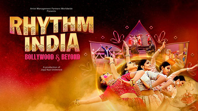 Dancers in traditional dress next to the words Artist Management Partners Worldwide presents Rhythm India Bollywood and Beyond A production of Joya Kazi Unlimited