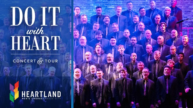 Heartland Men's Chorus on stage with the words Do It With Heart and their logo