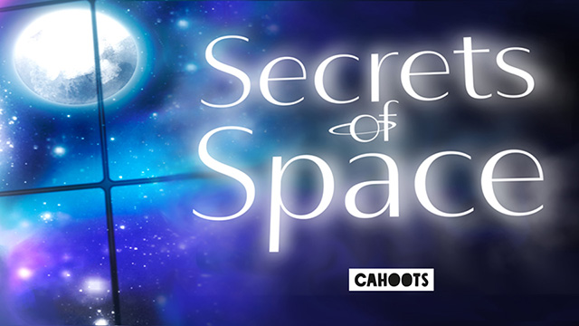the moon is pictured with the words Secrets of Space and a logo for Cahoots