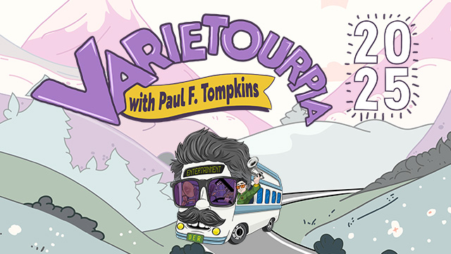 illustration of a bus wearing a wig, sunglasses and mustache driving through the mountains with the words Varietopia with Paul F. Tompkins