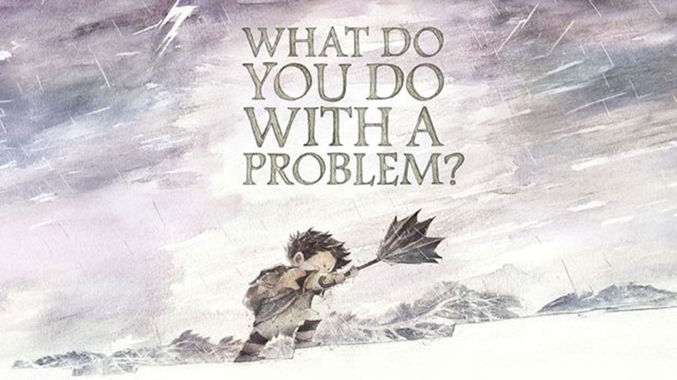 illustration of a young child struggling with an umbrella in the wind and the words What do you do with a problem?
