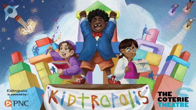 illustration showing three children and building blocks with the words Kidtropolis The Coterie Theatre